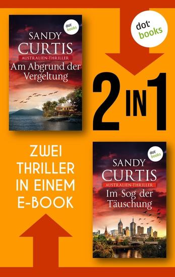 »Am Abgrund der Vergeltung« und »Im Sog der Täuschung« - Zwei Australien-Thriller in einem eBook | Spannung und große Gefühle in Australien - cover