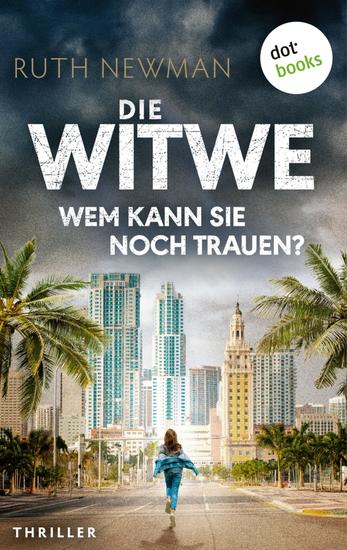 Die Witwe – Wem kann sie noch trauen? - Thriller - cover