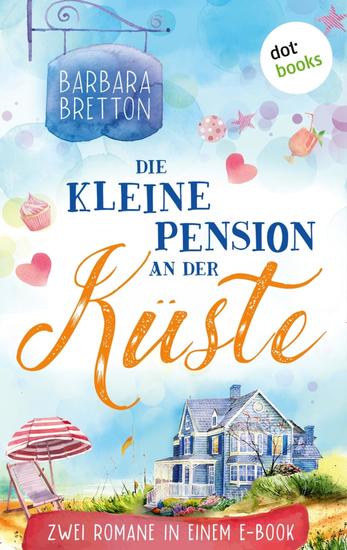 Die kleine Pension an der Küste - Zwei Romane in einem eBook: »Candlelight Inn - Liebeszauber« und »Candlelight Inn - Herzchaos« - cover