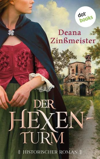 Der Hexenturm - Historischer Roman: Die Hexentrilogie 2 | Ein dramatischer Prozess vor dem Dreißigjährigen Krieg - cover