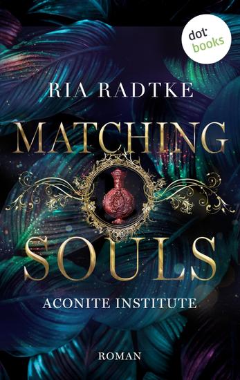 Matching Souls - Roman | Aconite Institute Band 2 - Dark Academia trifft Romantasy - cover
