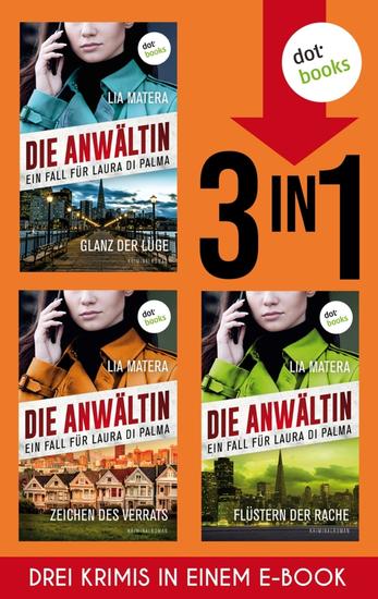 »Der Glanz der Lüge« »Zeichen des Verrats« und »Flüstern der Rache« - Die ersten drei Krimis der Anwältin-Reihe in einem eBook - cover