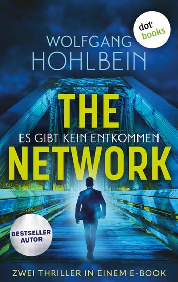 THE NETWORK: Es gibt kein Entkommen - Zwei Thriller in einem eBook: »Das Netz« und »Im Netz der Spinnen« - cover