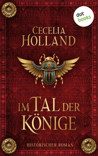 Im Tal der Könige - Historischer Roman | Er war der berühmteste Pharao aller Zeiten – welche Geheimnisse wurden mit ihm begraben? - cover
