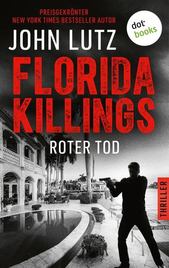 Florida Killings: Roter Tod - Thriller – Ein Fred-Carver-Thriller 2 | Hardboiled-Spannung um einen abgebrühten Privatdetektiv - cover