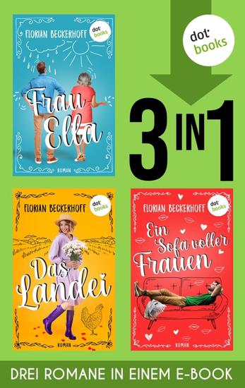 Frau Ella & Das Landei & Ein Sofa voller Frauen - Drei Romane in einem eBook - cover
