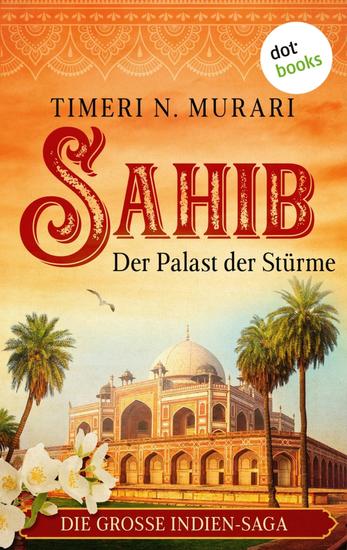 Sahib - Der Palast der Stürme - Die große Indien-Saga - cover