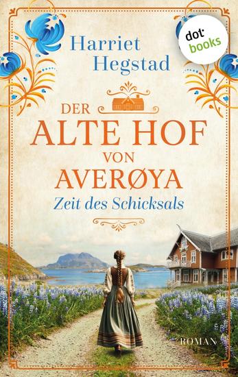 Der alte Hof von Averøya: Zeit des Schicksals - Roman | Der alte Hof von Averøya 2 - cover