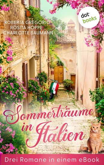 Sommerträume in Italien - Drei Romane in einem eBook: »Der Duft von Sommer und Limonen« »Ein Inselsommer zum Verlieben« und »Sommer der Träume« - cover