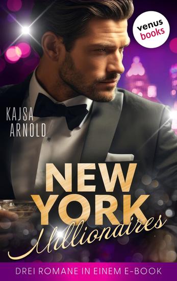 New York Millionaires - Zwei erotische Romane in einem eBook | Prickelnde Liebe im Big Apple - cover