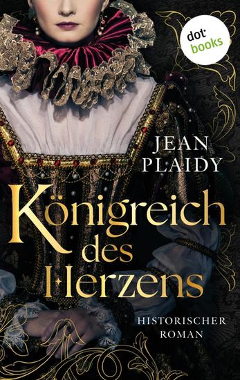 Königreich des Herzens - Historischer Roman | Queens of England 1 - Elisabeth I - Die jungfräuliche Königin - cover