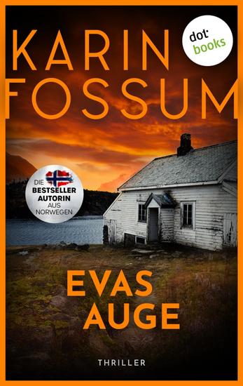 Evas Auge - Thriller | Kommissar Konrad Sejer 1 | Das raffinierte Psychogramm einer norwegischen Kleinstadt - cover