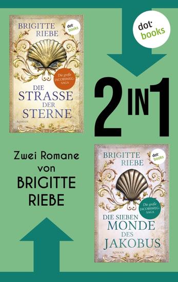 Die Jakobsweg-Saga - Zwei Romane in einem eBook: »Die Straße der Sterne« & »Die sieben Monde des Jakobus« - cover