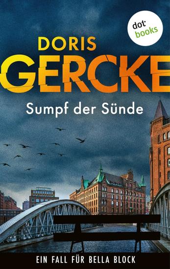 Sumpf der Sünde - Ein Fall für Bella Block 4 | Bandenkriege in Hamburg – und Kultermittlerin Bella Block mittendrin - cover