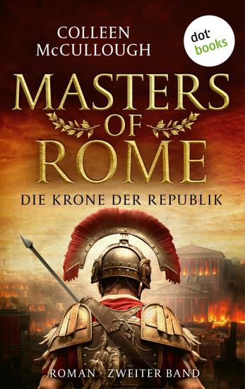Die Krone der Republik - Historischer Roman | Masters of Rome 2 – historische Epik für Fans von Robert Fabbri - cover
