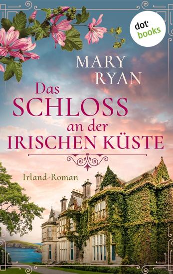Das Schloss an der irischen Küste – oder: Lied der Gezeiten - Irland-Roman | Ein dunkles Familiengeheimnis und das Schicksal zweier Liebenden - cover