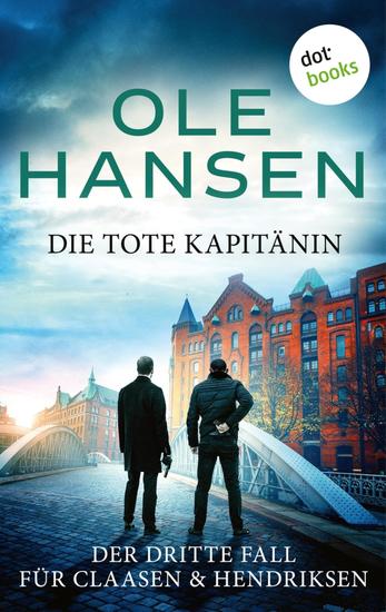 Die tote Kapitänin - Der dritte Fall für Claasen & Hendriksen - cover