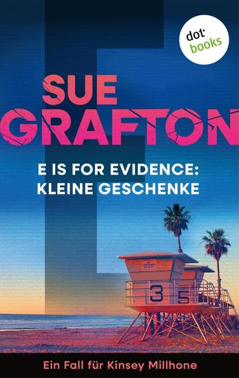 E is for Evidence: Kleine Geschenke - Kriminalroman – Ein Fall für Kinsey Millhone 5 | »Rocky Beach« kann einpacken – hier kommt »Santa Teresa«! - cover