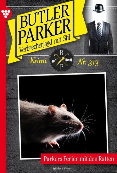 Parkers Ferien mit den Ratten - Butler Parker 313 – Kriminalroman - cover