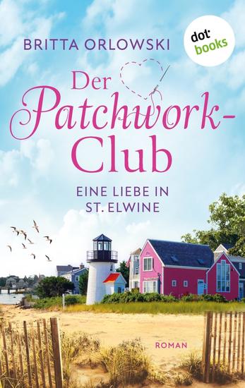 Der Patchwork-Club - Eine Liebe in St Elwine - oder: Pampelmusenduft - Roman: Band 2 - cover