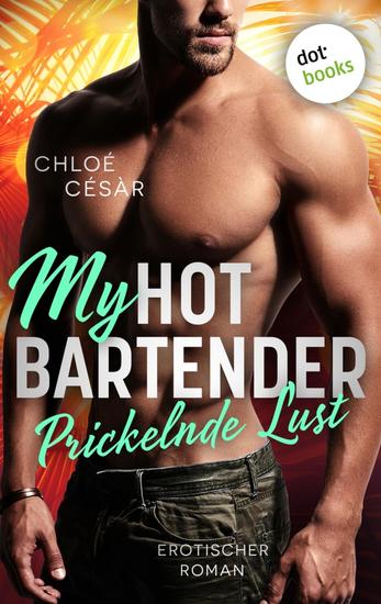 My Hot Bartender - Prickelnde Lust - Roman | Noella &Patrick 2 - cover