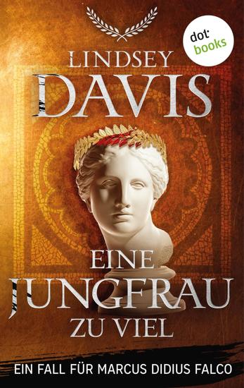 Eine Jungfrau zu viel - Ein Fall für Marcus Didius Falco – Der elfte Fall | Humorvolle Spannung im alten Rom - cover