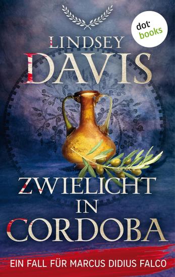 Zwielicht in Cordoba - Ein Fall für Marcus Didius Falco – Der achte Fall | Spannung im antiken Rom für Fans von Robert Fabbri - cover