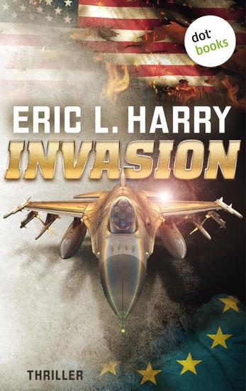 Invasion - Thriller – Ein spektakulärer Action-Kracher für alle Fans von Tom Clancy - cover