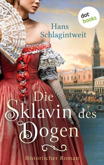 Die Sklavin des Dogen - Historischer Roman | Ein abenteuerlicher Historienroman über eine Venezianerin - cover