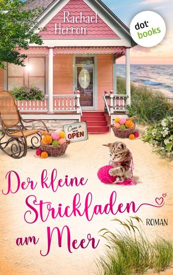 Der kleine Strickladen am Meer - Roman | Eine Kleinstadt und die Liebe: »Kuschelig wie der liebste Strickpullover!« (Susan Wiggs) - cover