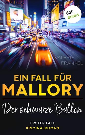 Der schwarze Ballon: Ein Fall für Wanda Mallory 1 - Ein New-York-Krimi für Noir- und Hard-Boiled-Fans mit einer abgebrühten Detektivin - cover