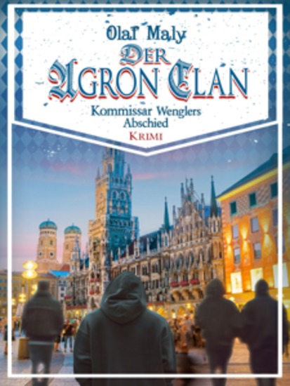 Der Agron Clan - Eine Kommissar Wengler Geschichte - cover