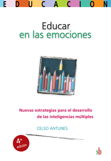 Educar en la emociones - Nuevas estrategias para el desarrollo de las inteligencias múltiples - cover