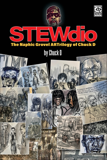 STEWdio - The Naphic Grovel ARTrilogy of Chuck D - cover