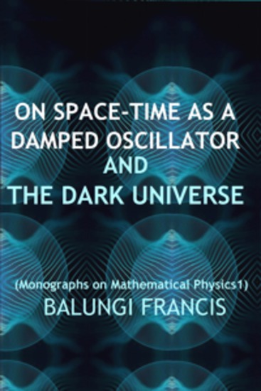 On Spacetime as a Damped Oscillator and The Dark Universe - cover