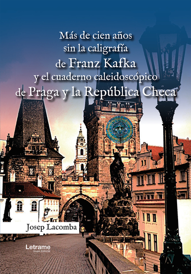 Más de cien años sin la caligrafía de Franz Kafka y el cuaderno caleidoscópico de Praga y la República Checa - cover