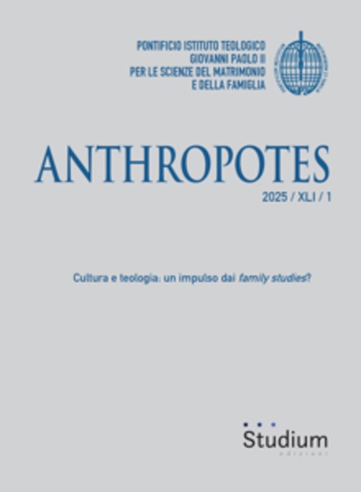 Anthropotes 2025 XLI 1 - Cultura e teologia: un impulso dai family studies? - cover