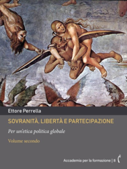 Sovranità libertà e partecipazione | Volume secondo - Per un’etica politica globale - cover