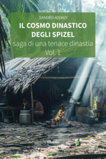 Il cosmo dinastico degli Spizel Saga di una tenace dinastia - cover