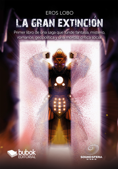 La gran extinción - Primer libro de una saga que funde fantasía misterio romance geopolítica y una mordaz crítica social - cover