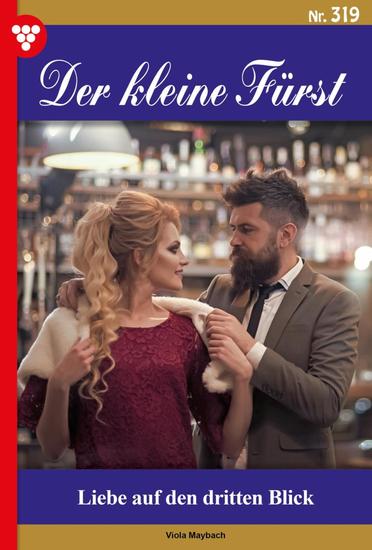 Liebe auf den dritten Blick - Der kleine Fürst 319 – Adelsroman - cover