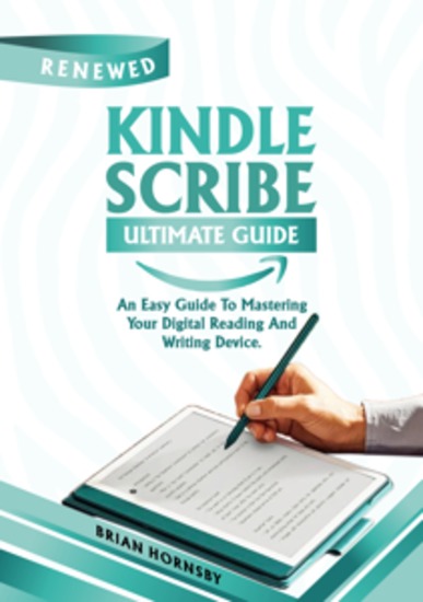 Kindle Scribe Ultimate Guide - An Easy Guide to Mastering your Reading and Writing Device - cover