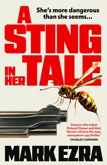 A Sting in Her Tale - A gripping darkly witty spy thriller with a retired MI6 agent facing secrets from the Cold War - cover