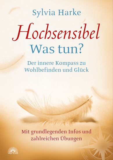 Hochsensibel - Was tun? - Der innere Kompass zu Wohlbefinden und Glück Informationen zu HSP Depression und Burnout |Übungen zum Stressabbau Balance grundlegenden Infos und zahlreichen Übungen - cover