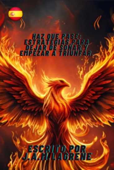 Haz Que Pase: Estrategias para Dejar de Soñar y Empezar a Triunfar - cover