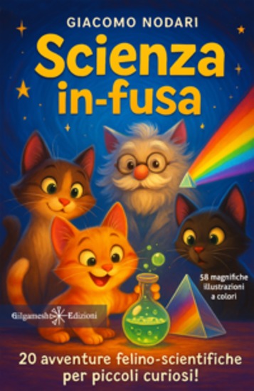 Scienza in-fusa - 20 avventure felino-scientifiche per piccoli curiosi! - cover