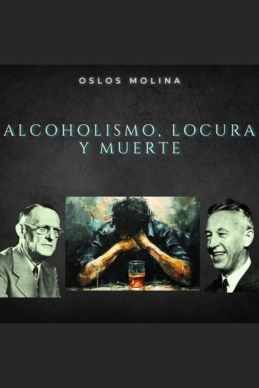 Alcoholismo locura y muerte - Temas espirituales - cover