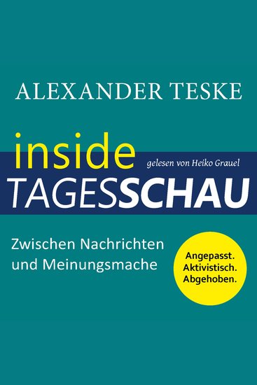 inside tagesschau: Zwischen Nachrichten und Meinungsmache - cover