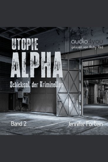 Utopie Alpha - Schicksal der Kriminellen - cover