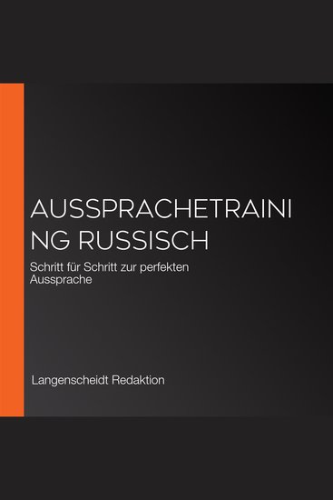 Aussprachetraining Russisch - Schritt für Schritt zur perfekten Aussprache - cover